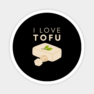 I Love Tofu Magnet